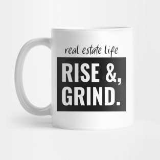 Real Estate Life - Rise & Grind Mug